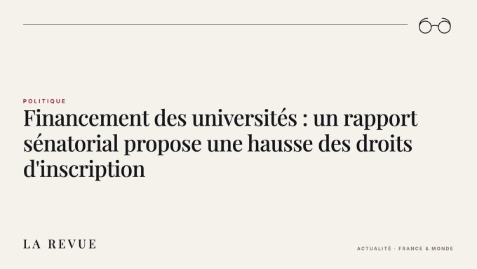 Financement des universités : un rapport sénatorial propose une hausse des droits d'inscription