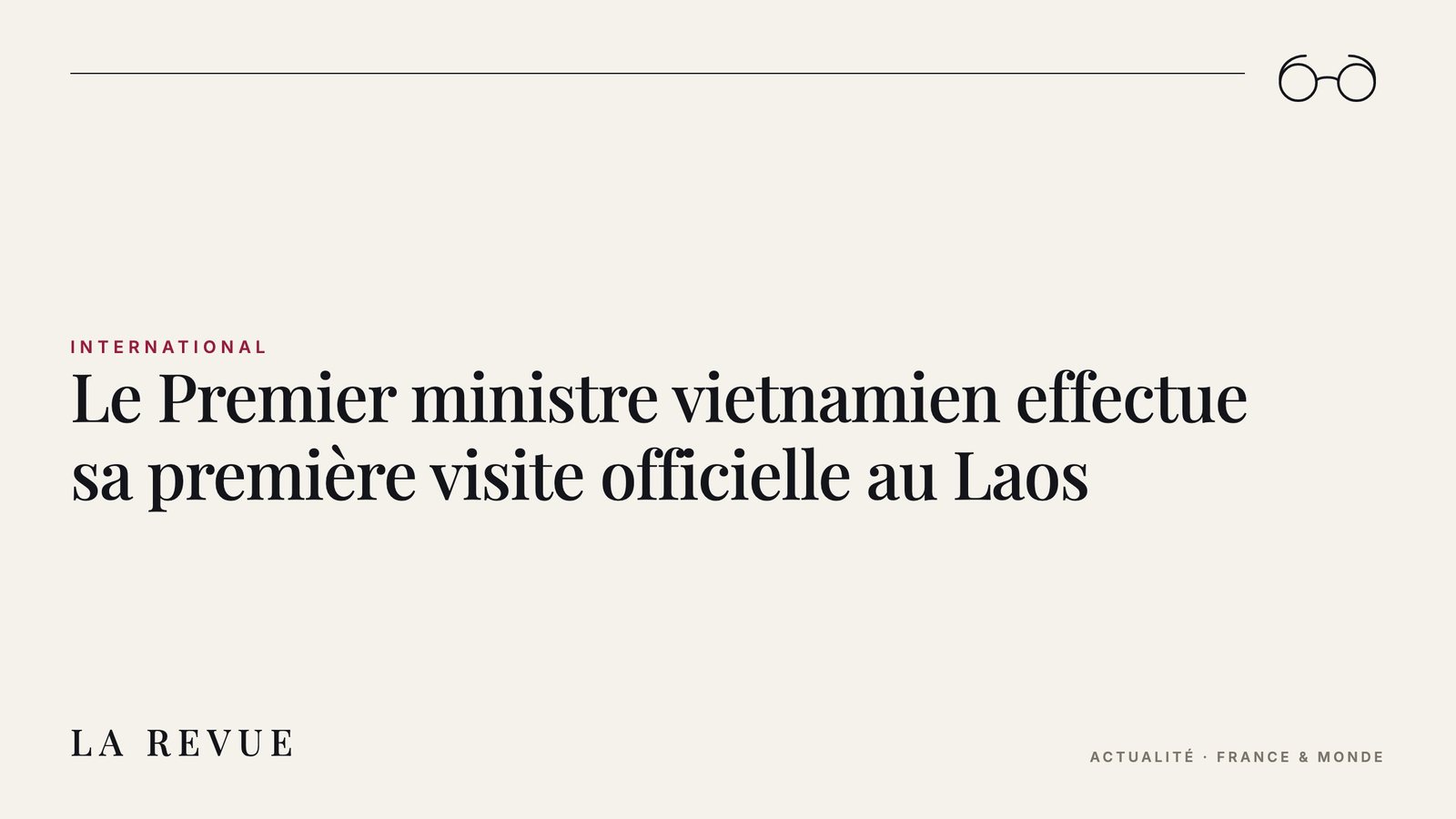 Le Premier ministre vietnamien effectue sa première visite officielle au Laos
